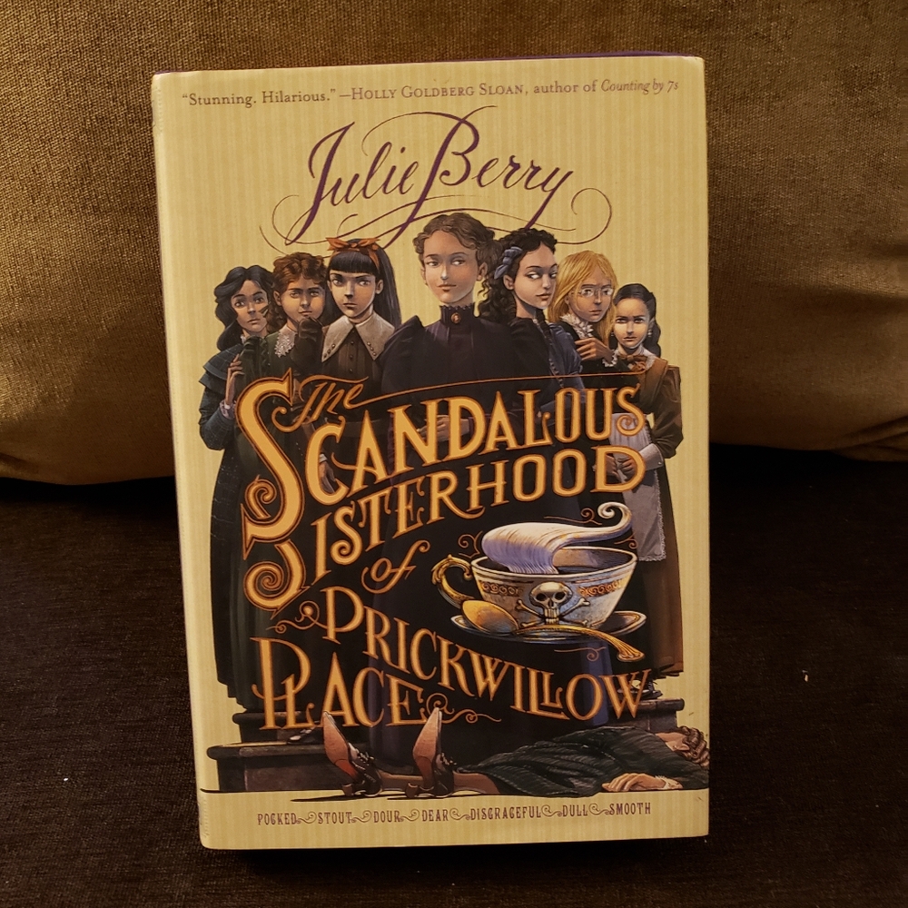 The Scandalous Sisterhood of Prickwillow Place Book by Julie Berry